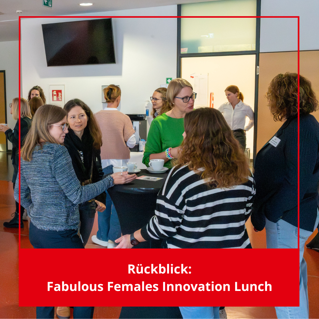 Rückblick: Fabulous Females Innovation Lunch